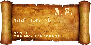 Mihályfi Pál névjegykártya